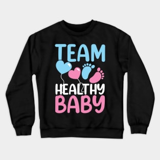 Team Healthy Baby Crewneck Sweatshirt